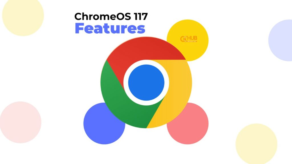 chromeos 117 features