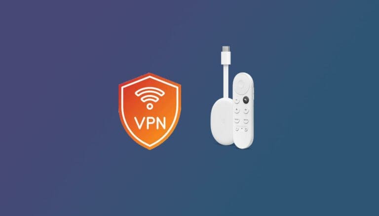 Best VPNs for Chromecast